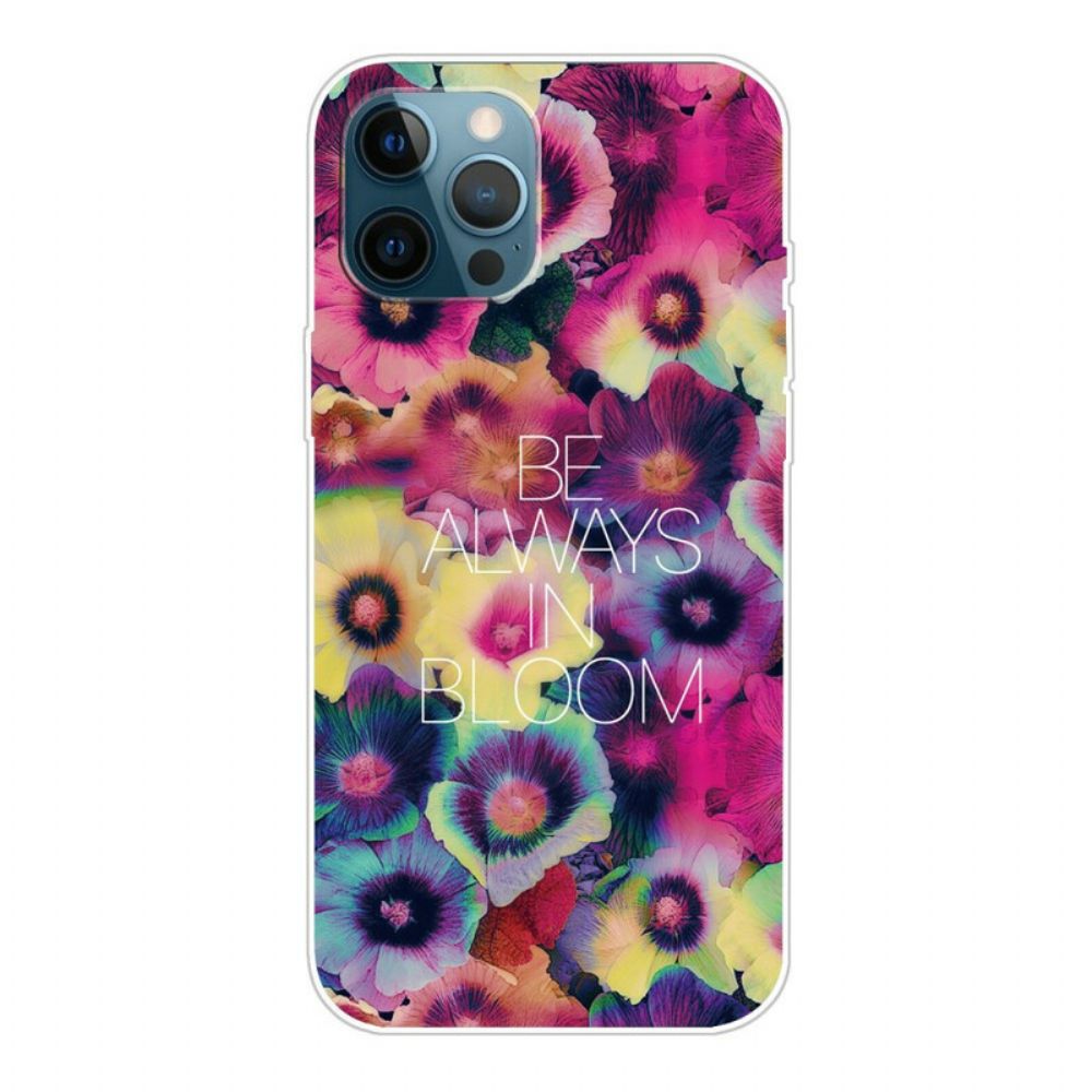 Hoesje voor iPhone 13 Pro Max Wees Altijd In Bloei