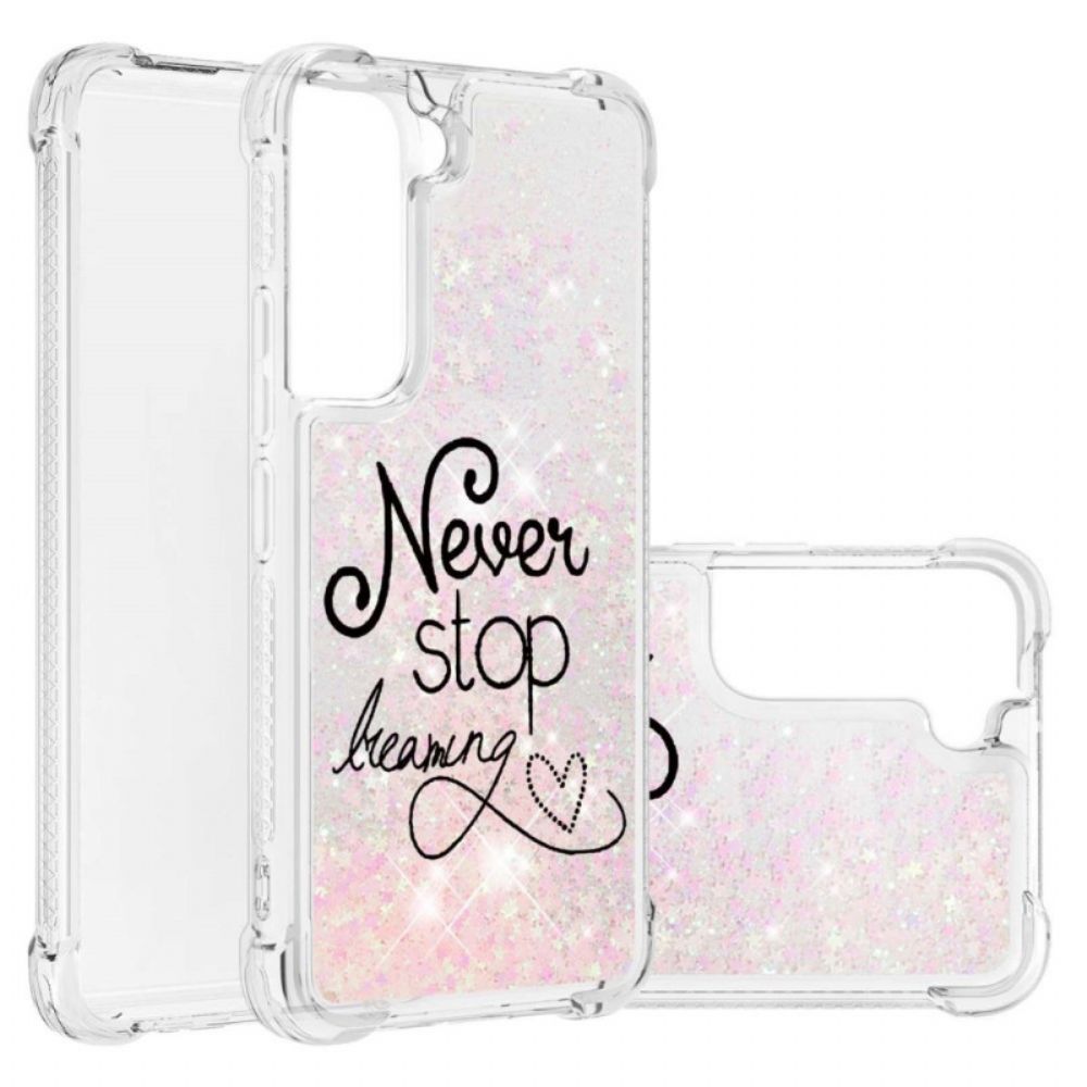 Hoesje voor Samsung Galaxy S22 5G Stop Nooit Met Dromen Van Pailletten