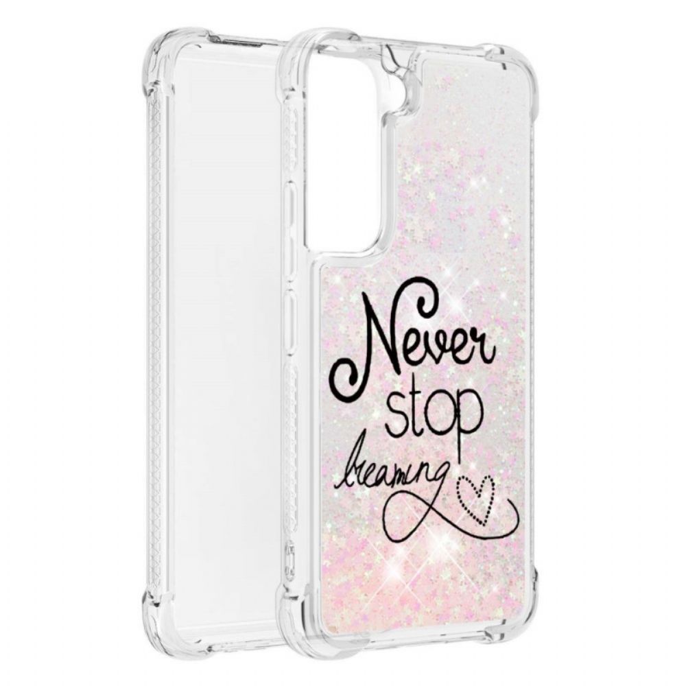 Hoesje voor Samsung Galaxy S22 5G Stop Nooit Met Dromen Van Pailletten